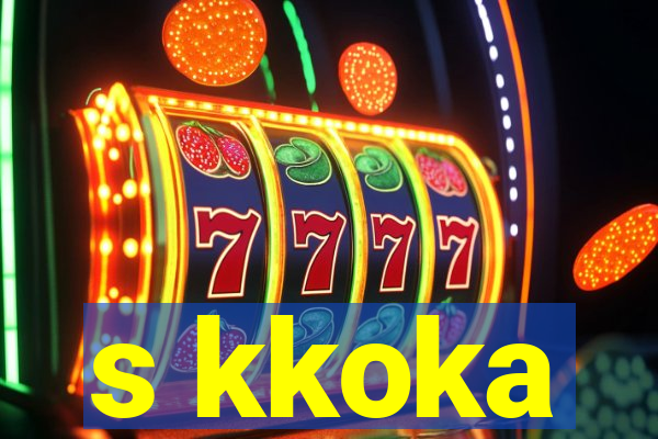 s kkoka